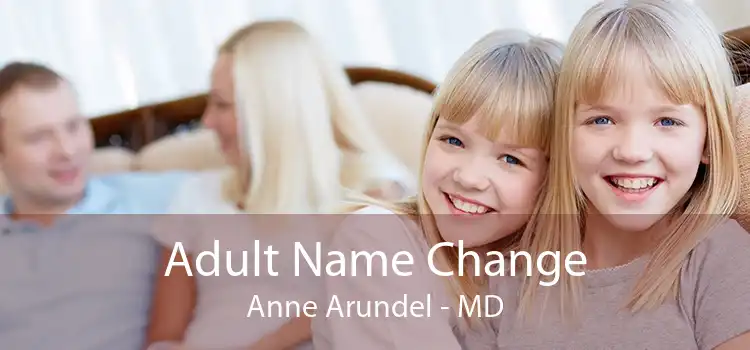  Adult Name Change Anne Arundel - MD