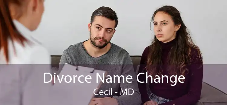  Divorce Name Change Cecil - MD