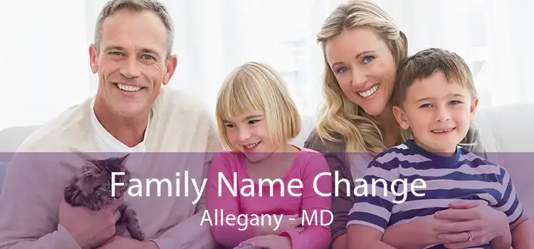  Family Name Change Allegany - MD