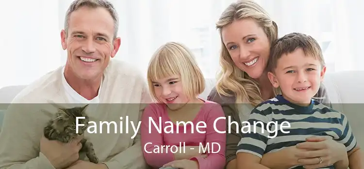 Family Name Change Carroll - MD