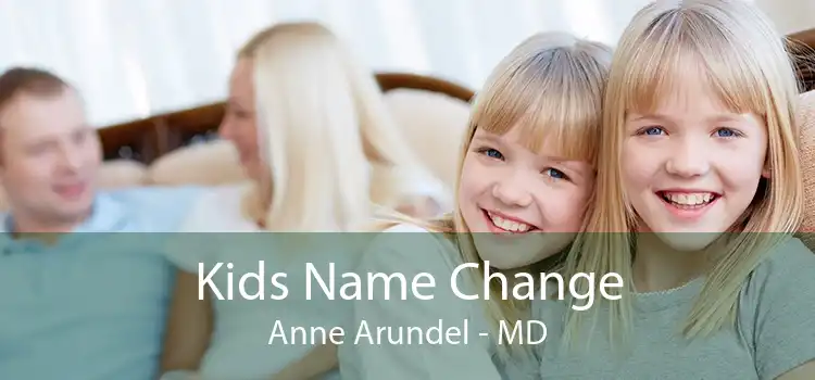 Kids Name Change Anne Arundel - MD
